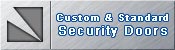 Custom and Standard Security Doors